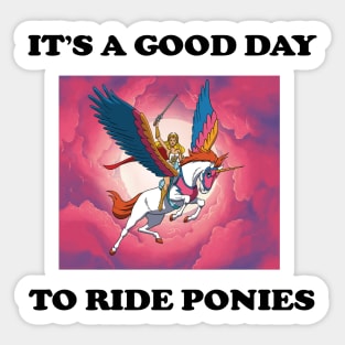 It's A Good Day To Ride Ponies Sticker